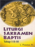 Liturgi Sakramen Baptis Tahap I-II-III