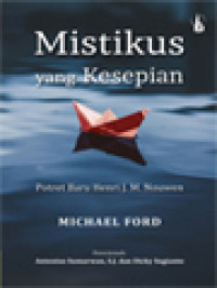 Image of Mistikus Yang Kesepian: Potret Baru Henri J. M. Nouwen