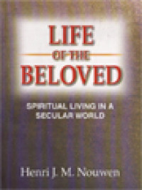 Image of Life Of The Beloved: Spiritual Living In A Secular World