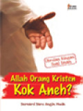 Allah Orang Kristen Kok Aneh? Obrolan Ringan Soal Iman