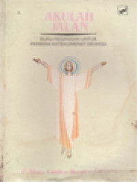 Image of Akulah Jalan: Buku Pegangan Untuk Pembina Katekumenat Dewasa