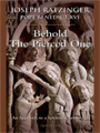 Behold The Pierced One: An Approach To A Spiritual Christology