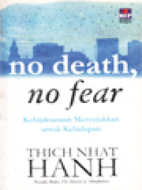 No Death, No Fear: Kebijaksanaan Menyejukkan Untuk Kehidupan