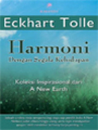 Harmoni Dengan Segala Kehidupan: Koleksi Inspirasional Dari A New Earth