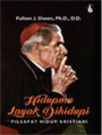 Image of Hidupmu Layak Dihidupi: Filsafat Hidup Kristiani