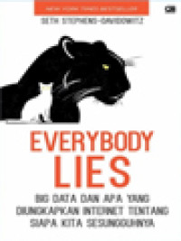 Everybody Lies - Big Data Dan Apa Yang Diungkapkan Internet Tentang Siapa Kita Sesungguhnya