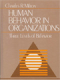 Human Behavior In Organizations: Three Levels Of Behavior