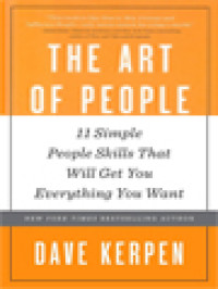 Image of The Art Of People: 11 Simple People Skills That Will Get You Everything You Want