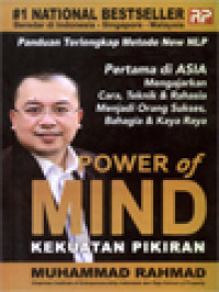 Power Of Mind: Kekuatan Pikiran (Mengajarkan Cara, Teknik Dan Rahasia Menjadi Orang Sukses, Bahagia Dan Kaya Raya).