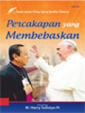 Percakapan Yang Membebaskan - Pesan-Pesan Uskup Agung Ignatius Suharyo / M. Harry Sulistyo (Editor)