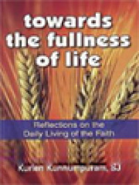 Towards The Fullness Of Life: Reflection On The Daily Living Of The Faith