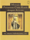 Menuju Persatuan Cinta Kasih Dengan Allah: Cita-Cita Rohani Santo Yohanes Dari Salib