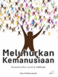 Image of Meluhurkan Kemanusiaan: Kumpulan Esai Untuk A. Sudiarja / F. Wawan Setyadi (Editor)