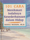 101 Cara Menikmati Indahnya Kesederhanaan Dalam Hidup