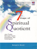 The 7 Steps Of Spiritual Quotient - Jalur Praktis Mencapai Tujuan, Kesuksesan, Dan Kebahagiaan