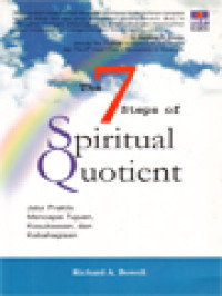 The 7 Steps Of Spiritual Quotient - Jalur Praktis Mencapai Tujuan, Kesuksesan, Dan Kebahagiaan