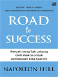 Road To Success, Petuah Yang Tak Lekang Oleh Waktu Untuk Kehidupan Kita Saat Ini