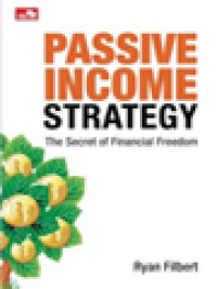 Passive Income Strategy: The Secret Of Financial Freedom