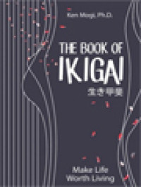 Image of The Book Of Ikigai (生き甲斐): Untuk Hidup Seimbang, Lebih Bahagia, Dan Panjang Umur