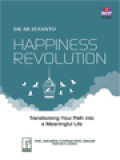 Happiness Revolution: Transforming Your Path Into A Meaningful Life