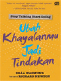 Image of Stop Talking Start Doing: Ubah Khayalan Jadi Tindakan