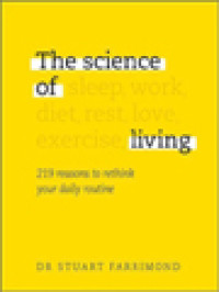 Image of The Science Of Living: 219 Reasons To Rethink Your Daily Routine