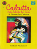 Calcutta: Kota Sukacita Dan Cinta St. Teresa Dari Calcutta