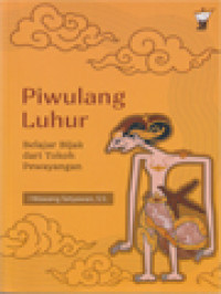 Piwulang Luhur: Belajar Bijak Dari Tokoh Pewayangan