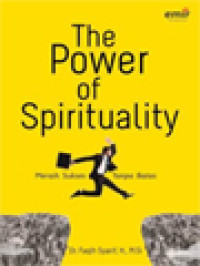 Image of The Power Of Spirituality: Meraih Sukses Tanpa Batas