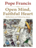 Open Mind, Faithful Heart: Reflections On Following Jesus