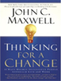 Image of Thinking For A Change: 11 Ways Highly Successful People Approach Life Andwork