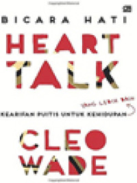 Image of Heart Talk: Bicara Hati - Kearifan Puitis Untuk Kehidupan Yang Lebih Baik