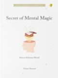 Secret Of Mental Magic: Rahasia Kekuatan Mental