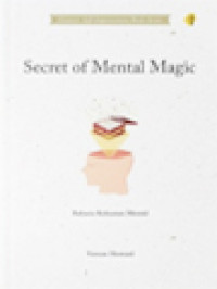 Secret Of Mental Magic: Rahasia Kekuatan Mental