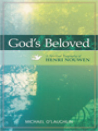 God's Beloved: A Spiritual Biography Of Henri Nouwen