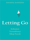 Letting Go: Kekuatan Tersembunyi Sikap Pasrah