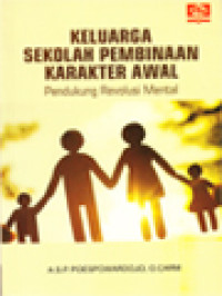 Image of Keluarga Sekolah Pembinaan Karakter Awal: Pendukung Revolusi Mental