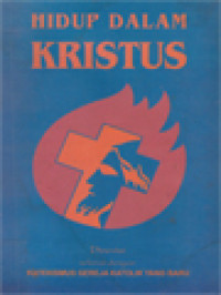 Image of Hidup Dalam Kristus: Direvisi Selaras Dengan Katekismus Gereja Katolik Yang Baru