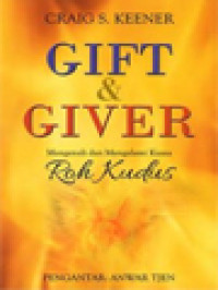 Image of Gift & Giver: Mengenali Dan Mengalami Kuasa Roh Kudus