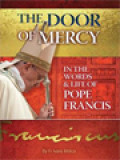 The Door Of Mercy: In The Words And Life Of Pope Francis