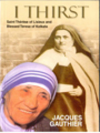 Image of I Thirst: St Therese Of Lisieux & Blessed Teresa Of Kolkata