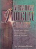 The International Inductive Study Bible: A Simple, Proven Approach To Understanding And Making The Truth Yours