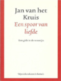 Image of Een Spoor Van Liefde: Jan Van Het Kruis Als Gids In De Woestijn
