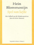 Spel Van Liefde: Het Loflied Van De Blinde Mysticus Jean De Saint-Samson