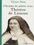 Chemin De Prière Avec Thérèse De Lisieux