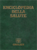 Enciclopedia Della Salute III: Le Ghiandole Endocrine - Il Cervello E Le Vie Nervose La Psiche - L'organo Della Vista - L'organo Dell'udito - La Cavità Orale