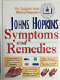 Johns Hopkins Symptoms And Remedies: The Complete Home Medical Reference