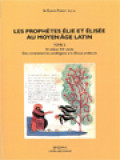 Les Prophètes Élie Et Élisée Au Moyen Âge Latin. Tome 2: Xe-Début-XIIe Siècle. Des Commentaires Carolingiens À La Glossa Ordinaria