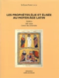 Les Prophètes Élie Et Élisée Au Moyen Âge Latin. Tome 4: XIIIe Siècle. L'essor des Universités