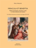 Miracula Et Benefitia: Malattia, Taumaturgia E Devozione A Licata E In Sicilia Nella Prima Età Moderna. Con L’edizione Del Processo Sui Miracoli Di Sant’angelo (1625-1627)